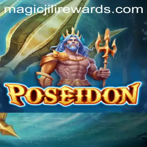 Dive into the Mythical World of Poseidon: A Magical Adventure with MAGICJILI