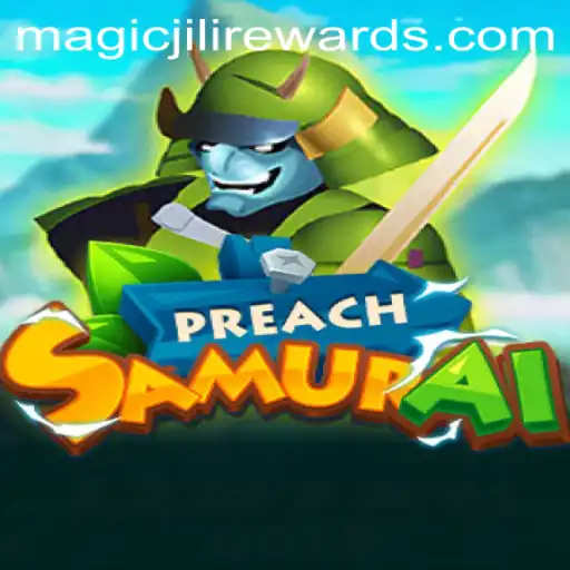 Discovering the World of PreachSamurai and the Enchanting MagicJili